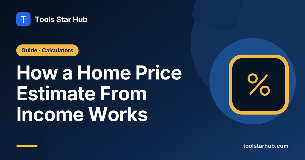 How a Home Price Estimate From Income Works — Tools Star Hub