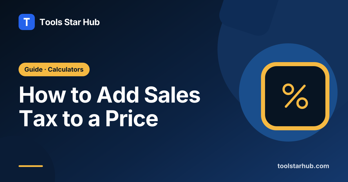 How to Add Sales Tax to a Price — Tools Star Hub