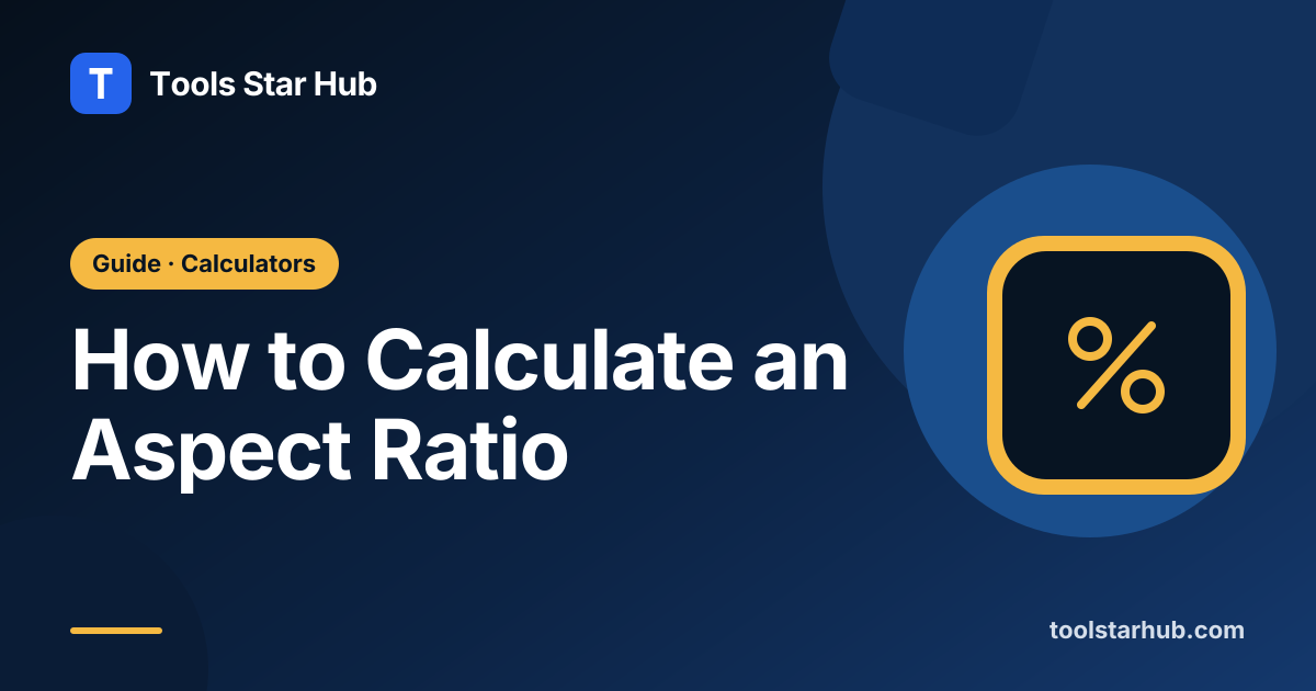 How to Calculate an Aspect Ratio — Tools Star Hub