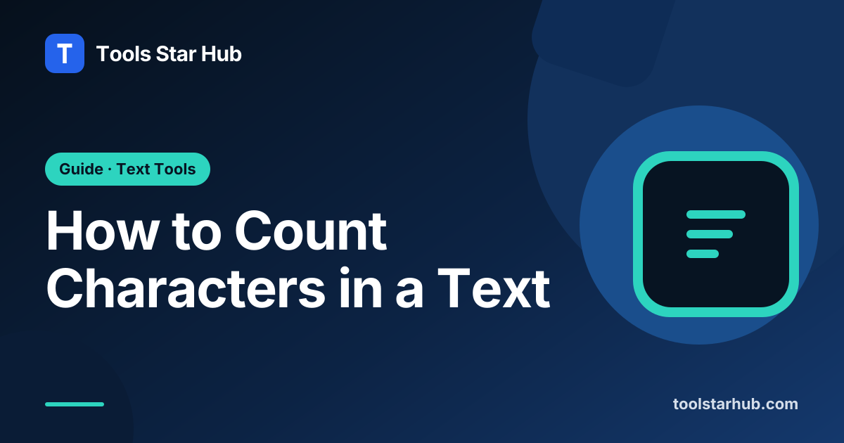 How to Count Characters in a Text — Tools Star Hub