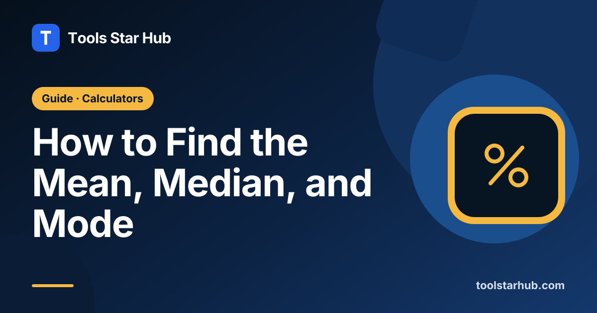 How to Find the Mean, Median, and Mode — Tools Star Hub