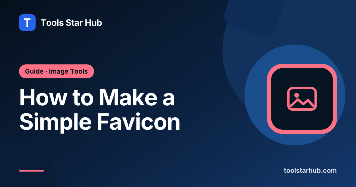 How to Make a Simple Favicon — Tools Star Hub