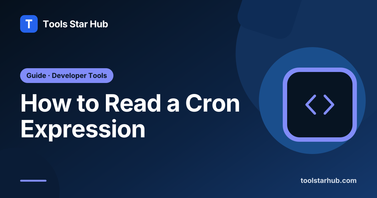 How to Read a Cron Expression — Tools Star Hub
