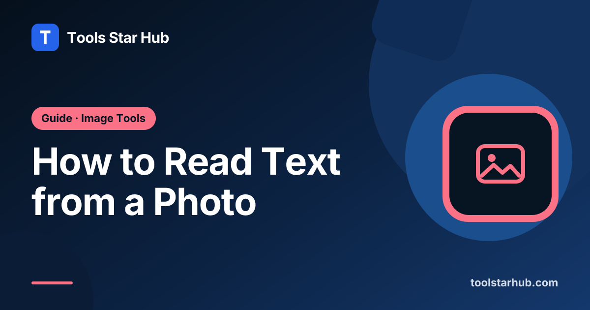 How to Read Text from a Photo — Tools Star Hub