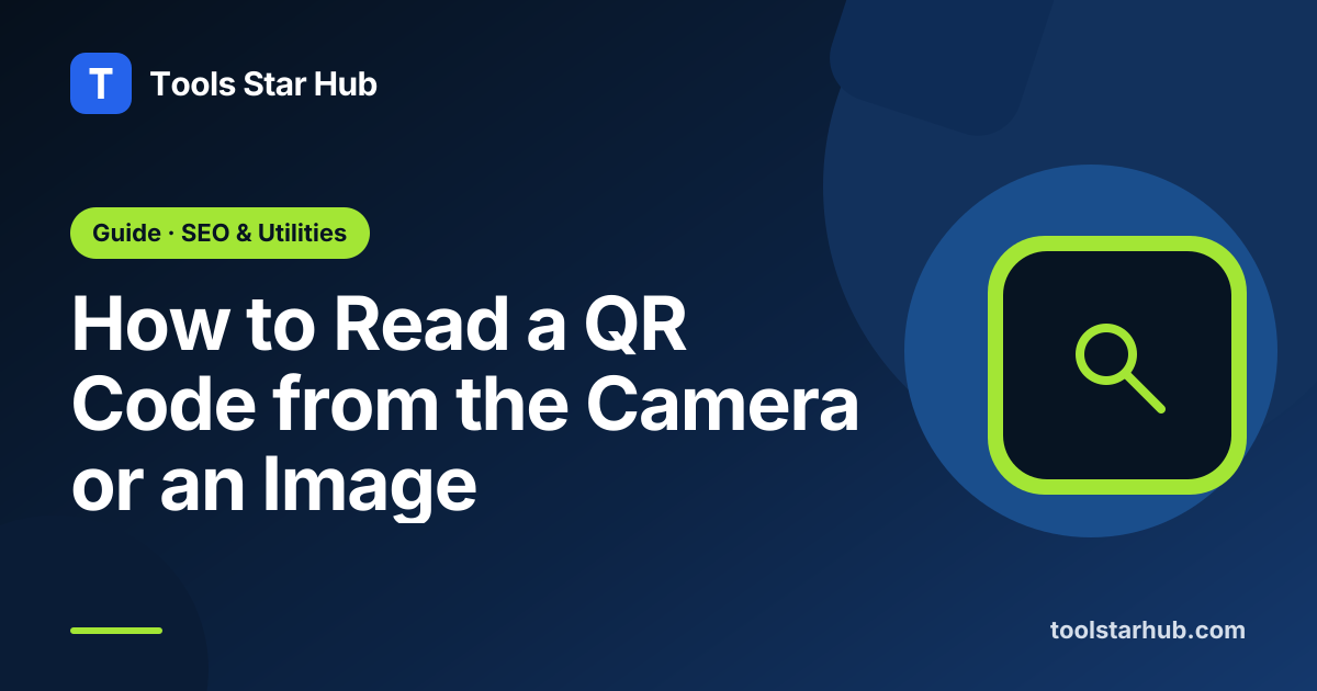 How to Read a QR Code from the Camera or an Image — Tools Star Hub