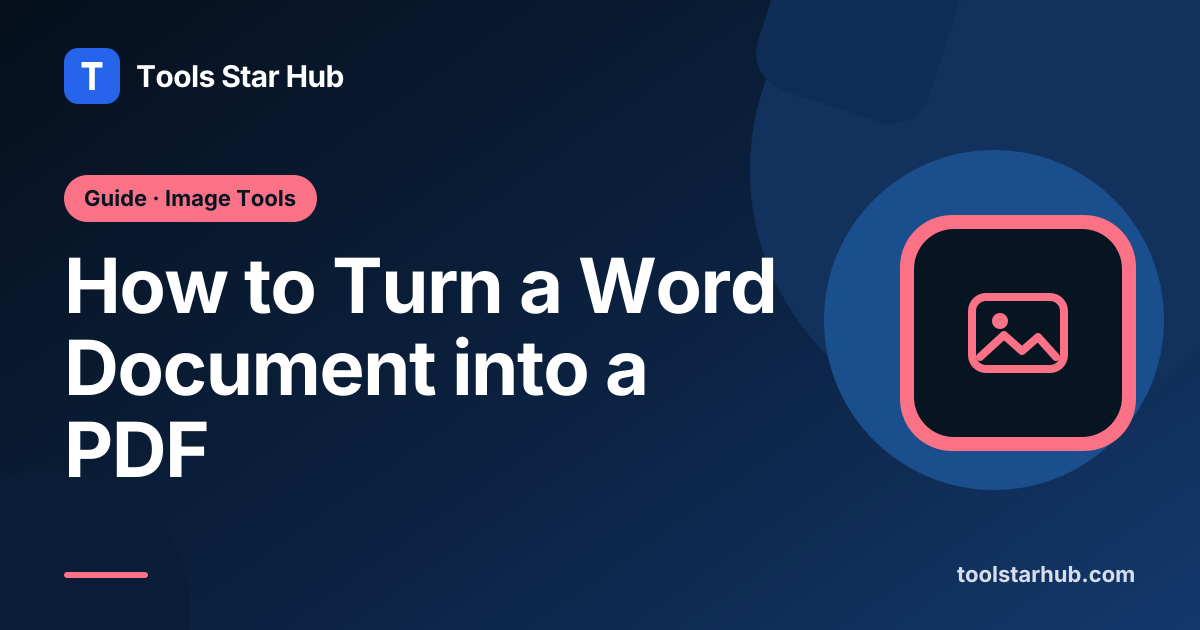 How to Turn a Word Document into a PDF — Tools Star Hub