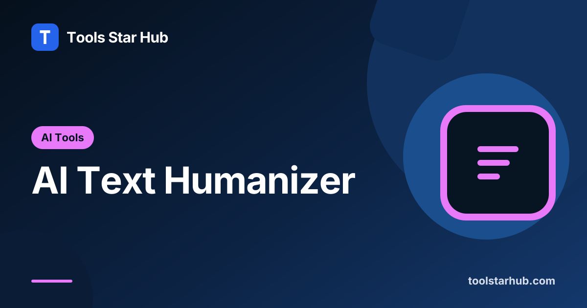 AI Text Humanizer — Rewrite Stock Phrasing — Tools Star Hub