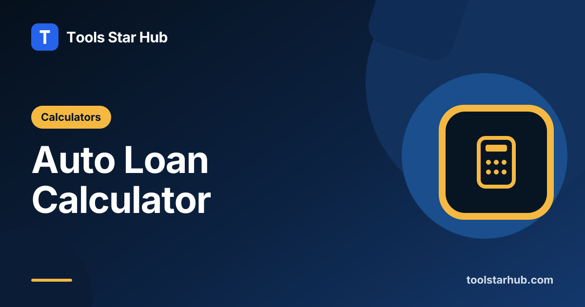 Auto Loan Calculator — Car Payment, Tax, and Trade-In — Tools Star Hub