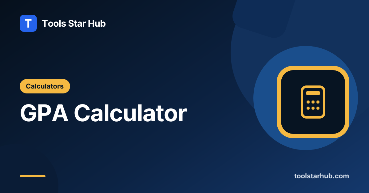 GPA Calculator — Credit-Weighted Grade Point Average — Tools Star Hub