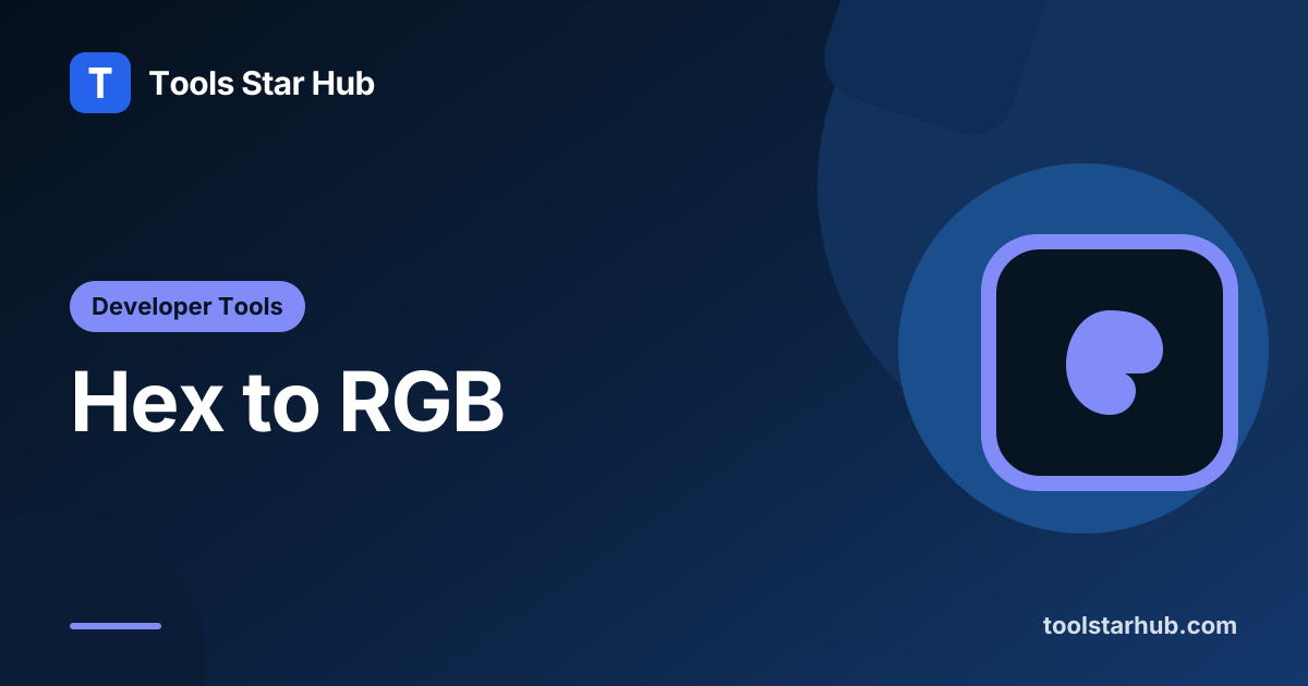 Hex to RGB Converter — HEX, RGB and HSL — Tools Star Hub