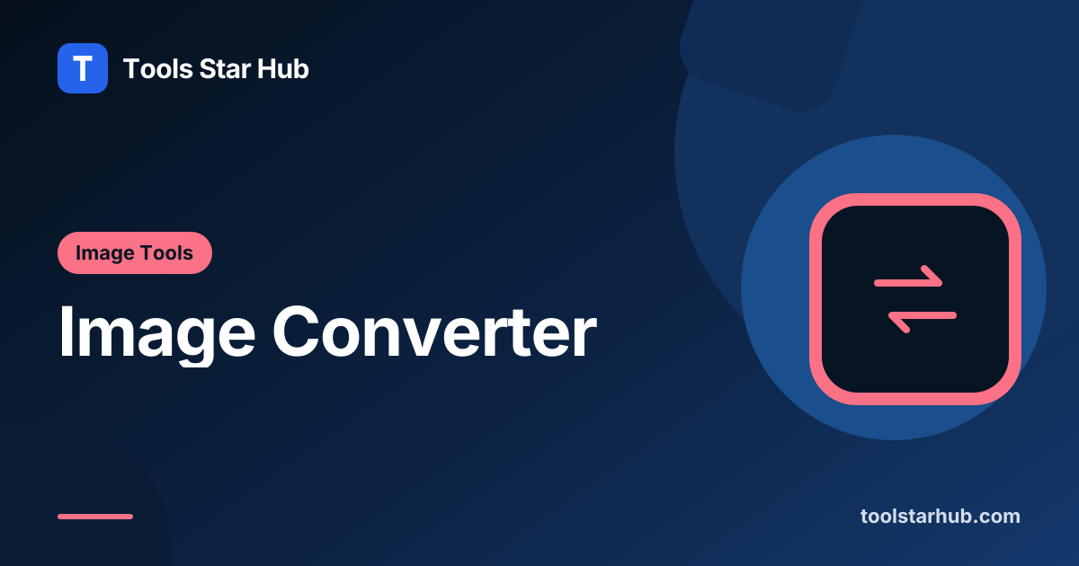 Image Converter — JPG and PNG in Your Browser — Tools Star Hub