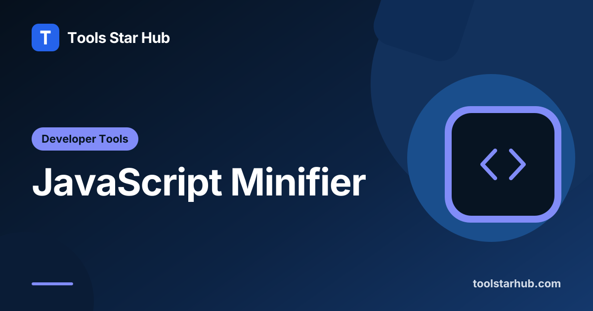 JavaScript Minifier — Parse and Minify in Your Browser — Tools Star Hub