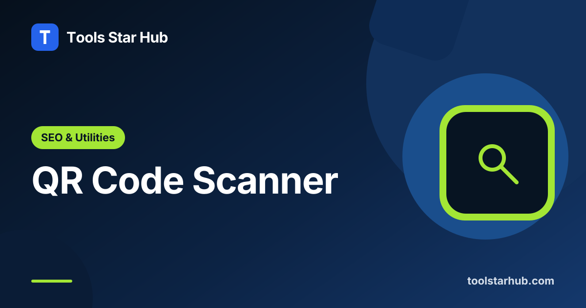 QR Code Scanner — Camera or Image Upload — Tools Star Hub