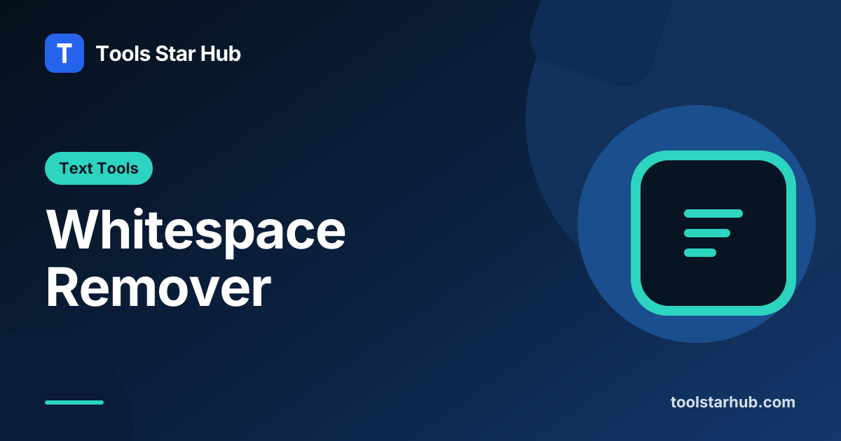 Whitespace Remover — Clean Text Spacing Locally — Tools Star Hub